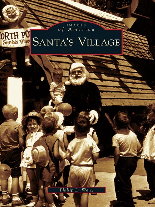 Title details for Santa's Village by Phillip L. Wenz - Available